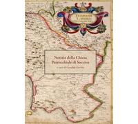 Notizie della chiesa parrocchiale di Soccivo. Inventario dei beni ecclesiastici, delle cappelle e delle congregazioni