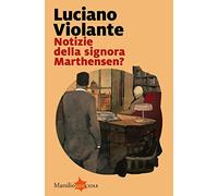 Notizie della signora Marthensen?