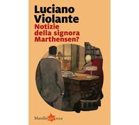 Notizie della signora Marthensen?