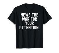 notizie la Guerra per la Vostra attenzione Witty Observational Maglietta