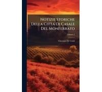 Notizie Storiche Della Città Di Casale Del Monferrato