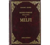 Araneo, Gennaro. - Notizie storiche della città di Melfi nell'antico reame di Na
