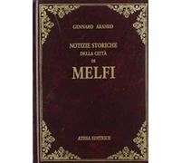 Notizie storiche della città di Melfi (rist. anastatica 1866)