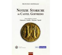 Notizie storiche di Castel Goffredo - Bonfiglio Francesco