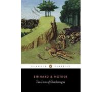 Notker the Stammerer Einhard Two Lives of Charlemagne (Tascabile)