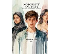 NOTORIETY AND PIETY: A Journey Between Belief and Desire