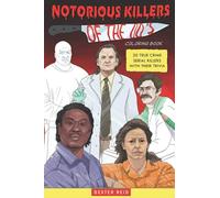 Notorious Killers of the 00's Coloring Book: 30 True Crime Serial Killers in 1990-2000 with Their Trivia