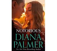 Notorious (Long, Tall Texans, Book 51) - NUOVO Diana Palmer 2021