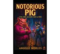 Notorious Pigs: A Fox, A Boss, And A Rush To Save The Town
