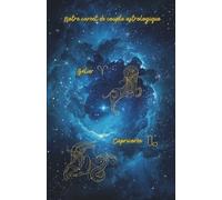 Notre carnet de couple astrologique Bélier Capricorne: 80 pages lignées A5 - Carnet de notes d'amour à remplir - 1 mois Couple Challenge - Zodiac Love ... Ritual - pour notes romantiques au quotidien