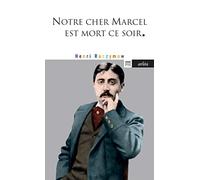 Notre cher Marcel est mort ce soir