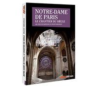 Notre-dame de paris, le chantier du siècle