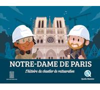 Notre-Dame: L'histoire du chantier de restauration