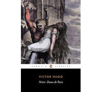 Notre-Dame De Paris by Victor Hugo