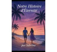 Notre Histoire D'éternité
