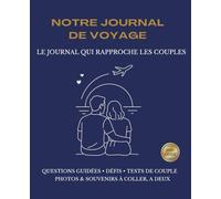 Notre journal de voyage - Édition couple: Une expérience guidée à partager à deux