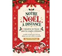 Notre Noël à Distance : Calendrier de l’Avent Pour les Couples à Distance: 24 défis créatifs pour créer un album souvenir à offrir à sa moitié