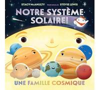 Notre Système Solaire!: Une Famille Cosmique