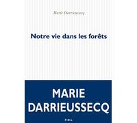 Notre vie dans les fôrets: roman