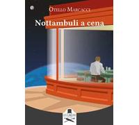 Nottambuli a cena