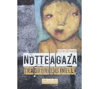 Notte a Gaza. Tra droni e asinelli