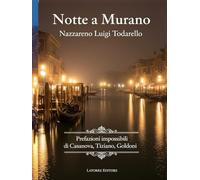 NOTTE A MURANO: L’ISOLA L’ACQUA IL TEMPO 14/15 novembre 2015