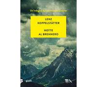 Notte al Brennero. Un'indagine del commissario Grauner