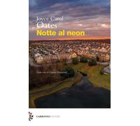 Notte al neon - Oates Joyce Carol