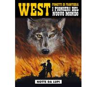 Notte da lupi. West. I pionieri del nuovo mondo (Vol. 27)