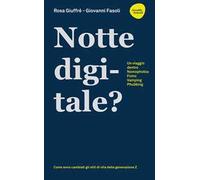 Notte digitale. Un viaggio dentro nomophobia, FOMO, vamping, phubbing