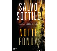 Notte fonda. Il romanzo di «Prima dell'alba» - Sottile Salvo