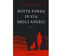 Notte fonda in via degli Angeli