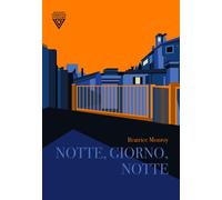 NOTTE, GIORNO, NOTTE - Monroy Beatrice - 2022 - Perrone
