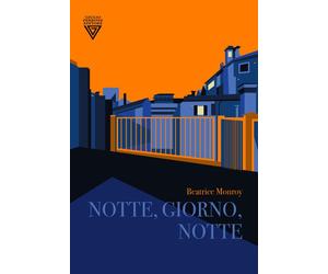 NOTTE, GIORNO, NOTTE - Monroy Beatrice - 2022 - Perrone