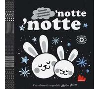 Notte notte. Cattura la vista. Ediz. a colori