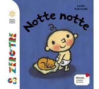 Notte notte. Ediz. a colori