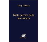 Notte pervasa dalla tua essenza