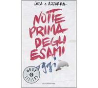 Notte prima degli esami oggi