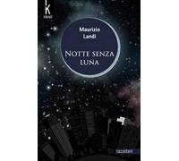Notte senza luna. Nuova ediz.