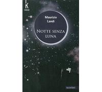 Notte senza luna. Nuova ediz.