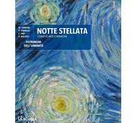 Notte stellata. Patrimoni dell'umanità. Per le Scuole superiori. Con e-book. Con espansione online