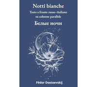 Notti bianche: Testo a fronte russo-italiano su colonne parallele