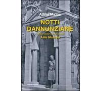 Notti dannunziane nella testimonianza di Aélis Mazoyer