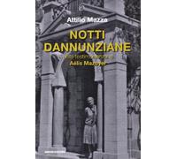 Notti dannunziane nella testimonianza di Aélis Mazoyer