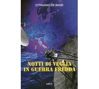 Notti di veglia in guerra fredda