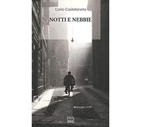 Notti e nebbie. Nuova ediz.