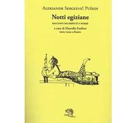 Notti egiziane. Racconti incompiuti e poesie. Testo russo a fronte
