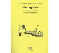 Notti egiziane. Racconti incompiuti e poesie. Testo russo a fronte