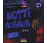 Notti horror... all'Opera. Ediz. illustrata. Con CD Audio