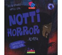 Notti horror... all'Opera. Con CD Audio - Bersanelli Cristina, Clima Gabriele